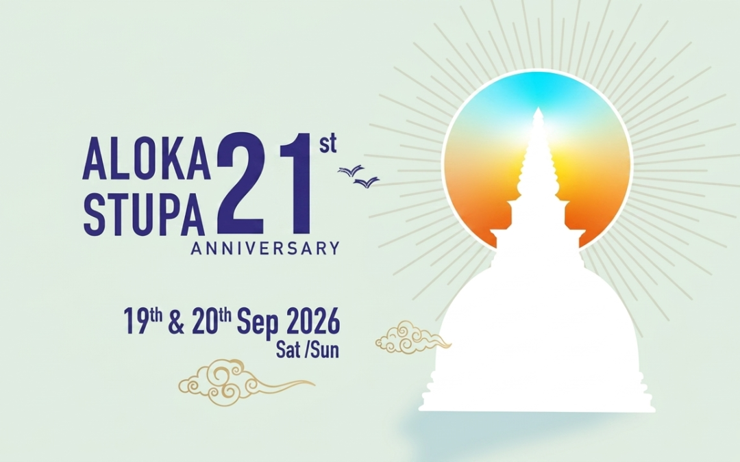 Aloka Stupa 21st Anniversary | 19 & 20 Sep